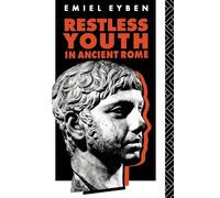 Restless Youth in Ancient Rome