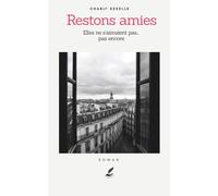 Restons amies: Elles ne s'aimaient pas… pas encore