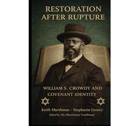 RESTORATION AFTER RUPTURE: William Saunders Crowdy and Covenant Reconstruction