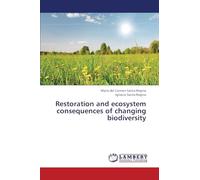 Restoration and ecosystem consequences of changing biodiversity