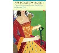 Restoration Bawdy: Poems, Songs and Jests on the Subject of Sensual Love (Fyfield Books)