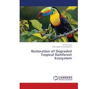 Restoration of Degraded Tropical Rainforest Ecosystem