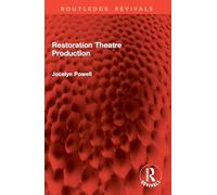 Restoration Theatre Production (Routledge Revivals)