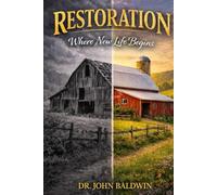 Restoration: Where New Life Begins (The Biblical Wisdom Collection)