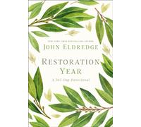 Restoration Year : Devotions to Transform Your Relationships, Spirit, and Faith (A 365-Day Devotional) - The Perfect Christian New Year's Resolution Gift for Men