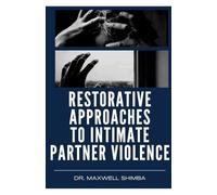 Restorative Approaches to Intimate Partner Violence