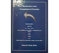 Restorative Art Foundation and Practice