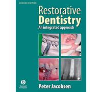 Restorative Dentistry 2nd Edition: An Integrated Approach