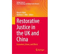 Restorative Justice in the UK and China: Encounters, Echoes, and Effects (Springer Series on Asian Criminology and Criminal Justice Research)