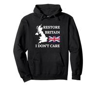 RESTORE BRITAIN I DON'T CARE BRITISH PRIDE UK UNITED KINGDOM Pullover Hoodie