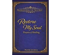 Restore My Soul: Prayers of Healing