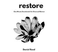 Restore: One Minute Christian Devotionals for Divorced Women