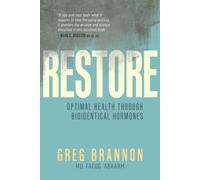Restore : Optimal Health through Bioidentical Hormones