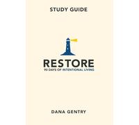 RESTORE Study Guide: 90 Days of Intentional Living