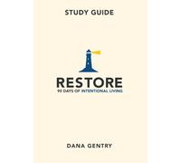 RESTORE Study Guide: 90 Days of Intentional Living