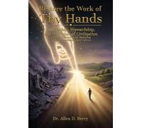 Restore the Work of Thy Hands: Leadership, Stewardship, and the Crisis of Civilization