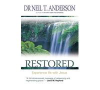 Restored: 7 Steps to Freedom in Christ