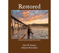 Restored: A Fresh Look at Grand Haven's Past