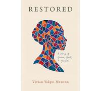 Restored: A Story of Grace, Grit, and Growth