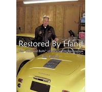Restored by Hand: The "Nuts and Bolts" of Porsche 356 Restoration