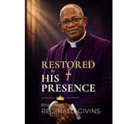 Restored by His Presence