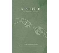 Restored: Letting Jesus Heal What Hurts