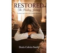 Restored: The Healing Journey