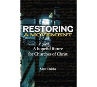 Restoring a Movement: A Hopeful Future for Churches of Christ