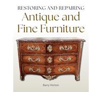 Restoring and Repairing Antique and Fine Furniture