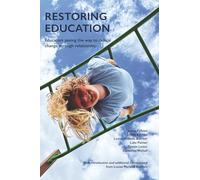 Restoring Education: Educators paving the way to radical change through relationship