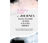 Restoring Faith: A Journey Back to God After Falling Short
