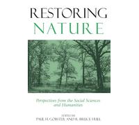 Restoring Nature: Perspectives From The Social Sciences And Humanities