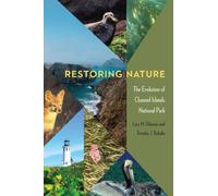 Restoring Nature : The Evolution of Channel Islands National Park