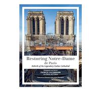 Restoring Notre-Dame de Paris