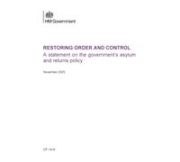 Restoring Order and Control: A statement on the government’s asylum and returns policy (Command Paper) CP 1418