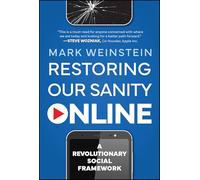 Restoring Our Sanity Online: A Revolutionary Social Framework