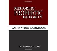 Restoring Prophetic Integrity Workbook