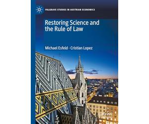 Restoring Science and the Rule of Law (Palgrave Studies in Austrian Economics)