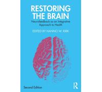 Restoring the Brain : Neurofeedback as an Integrative Approach to Health