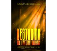 RESTORING THE FIVEFOLD MINISTRY SECOND EDITION: Avoiding the Pastoral Supremacy Syndrome