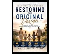 Restoring the Original Design: A Teaching Manual on Identity and Trauma