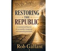 Restoring the Republic: Thirty structural reforms for accountable, transparent, and trustworthy government