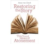 Restoring the Story: The Good News of Atonement