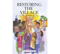 Restoring the Village: Solutions for the Black Family