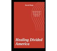 ReStorying America: Healing Narrative Wounds in Families, Communities, and Organizations (Quantum Storytelling)
