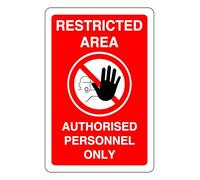 Restricted Area Authorised Personl Only - safety sign - 1.2mm Rigid plastic for indoor/outdoor usage (150mm x 100mm) Viewing Distance within 3m.