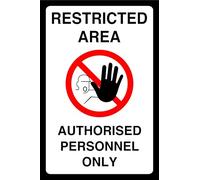Restricted Area Authorised Personl Only - safety sign - High tack self-adhesive sticker (200mm x 150mm) Viewing Distance within 5m.