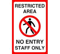 Restricted Area No Entry Staff Only - safety sign - 1.2mm Rigid plastic for indoor/outdoor usage (600mm x 400mm) Viewing Distance within 20m.