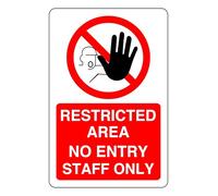 Restricted Area No Entry Staff Only - safety sign- 3mm Aluminum Dibond for indoor/outdoor usage (300mm x 200mm) 7m Viewing Distance.