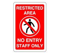 Restricted Area No Entry Staff Only - safety sign- 3mm Aluminum Dibond for indoor/outdoor usage (300mm x 200mm) 7m Viewing Distance.